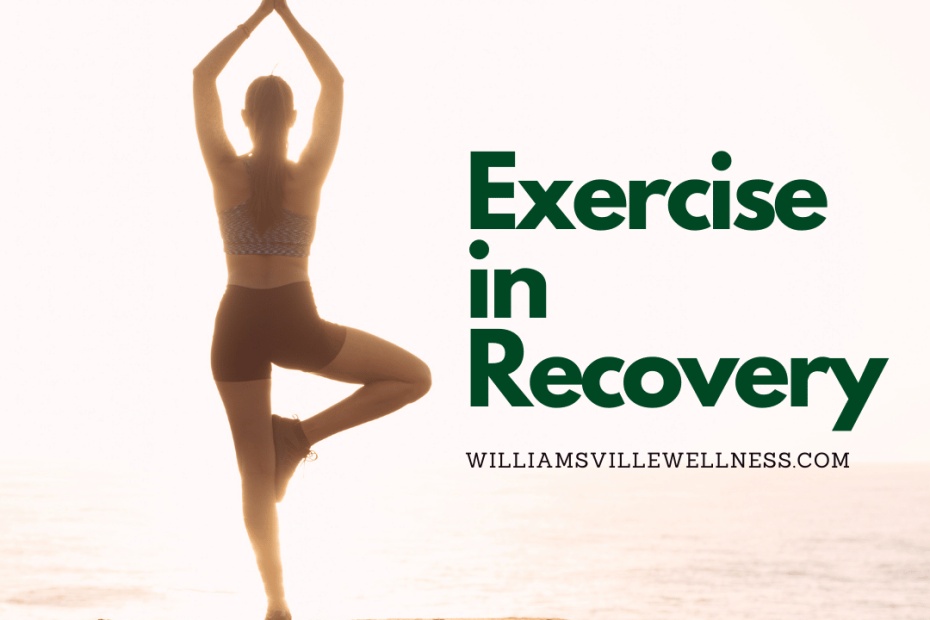 Exercise in Recovery